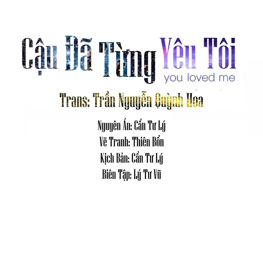 Cậu Đã Từng Yêu Tôi: Chapter 14