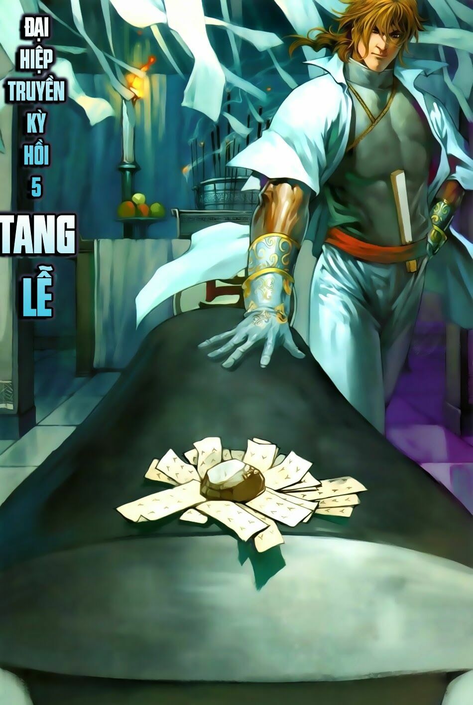 Đại Hiệp Truyền Kỳ (Thần Châu Hậu Truyện): Chapter 5: Tang Lễ