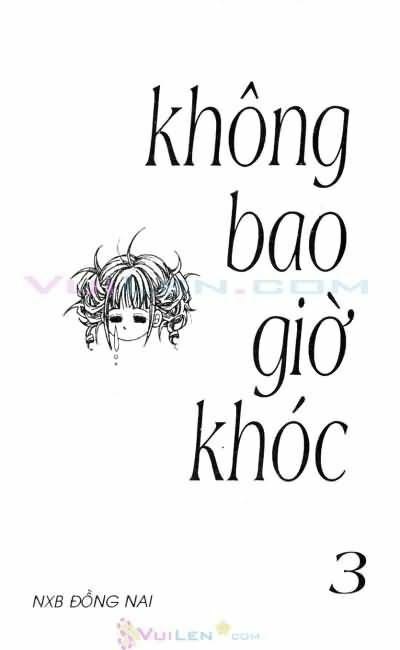 Không bao giờ khóc: Chapter 3