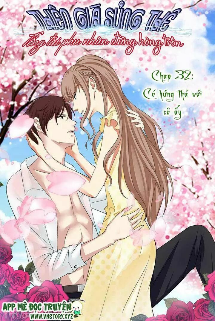 Cưng Chiều Vợ Yêu: Chapter 32: Có hứng thú với cô ấy