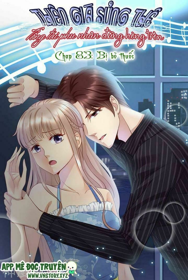 Cưng Chiều Vợ Yêu: Chapter 83: Bị bỏ thuốc