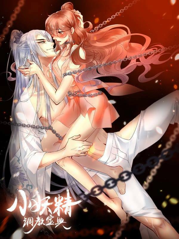 Tiểu Yêu Tinh Điều Giáo Bảo Điển: Chapter 0