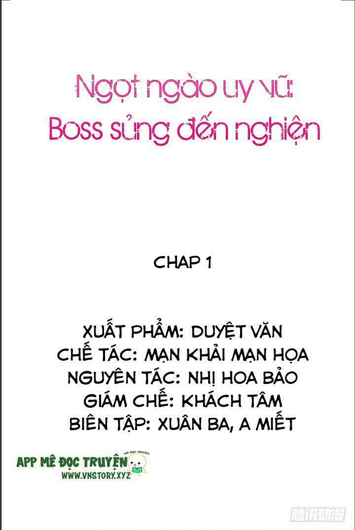 Ngọt ngào uy vũ: Boss sủng đến nghiện: Chapter 1