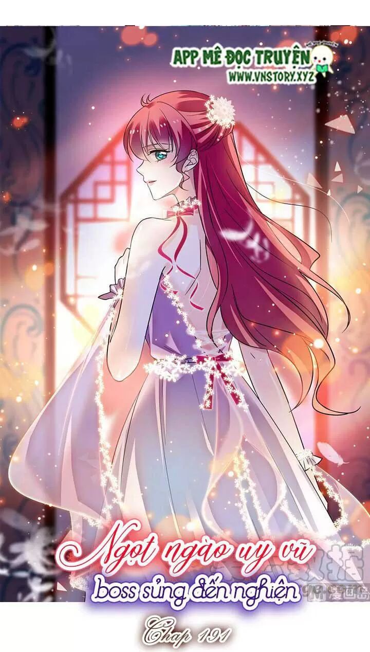 Ngọt ngào uy vũ: Boss sủng đến nghiện: Chapter 191