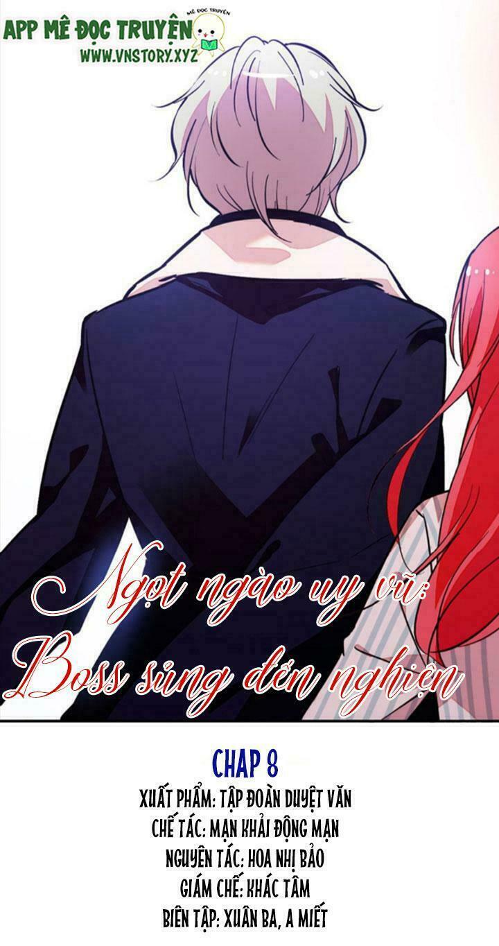 Ngọt ngào uy vũ: Boss sủng đến nghiện: Chapter 8