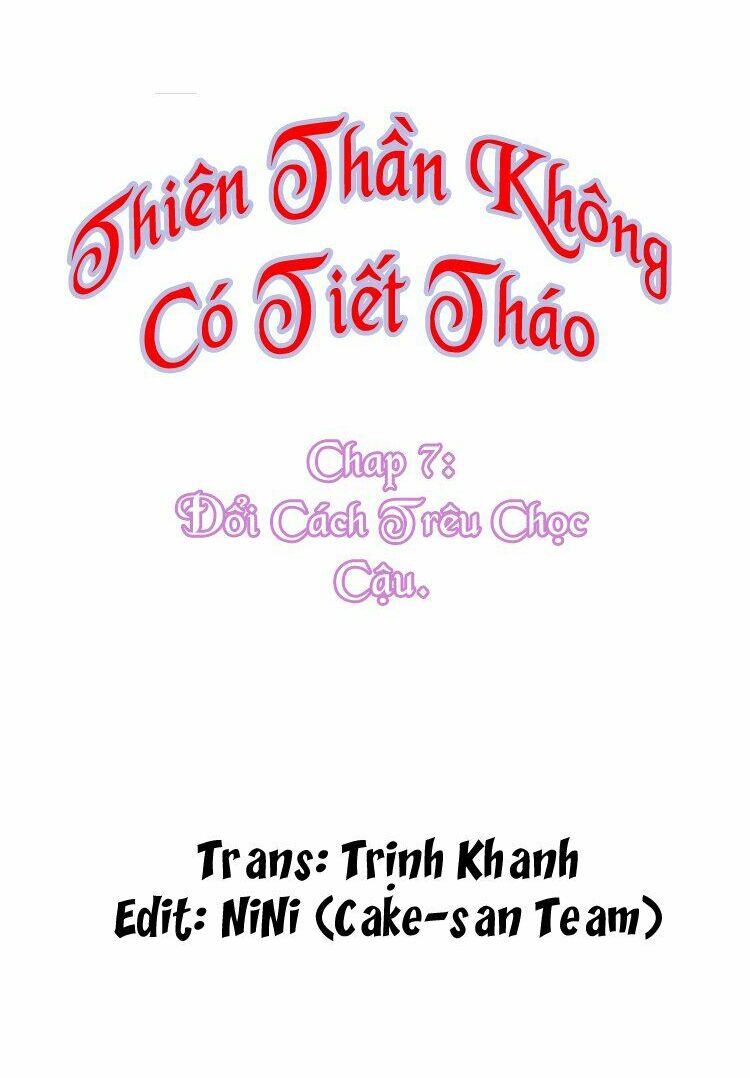 Thiên Thần Không Có Tiết Tháo: Chapter 7