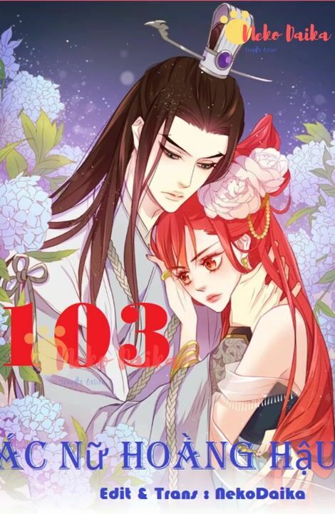 Ác nữ hoàng hậu: Chapter 103