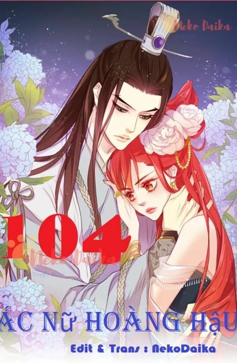 Ác nữ hoàng hậu: Chapter 104