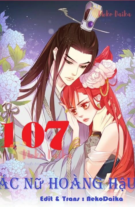 Ác nữ hoàng hậu: Chapter 107