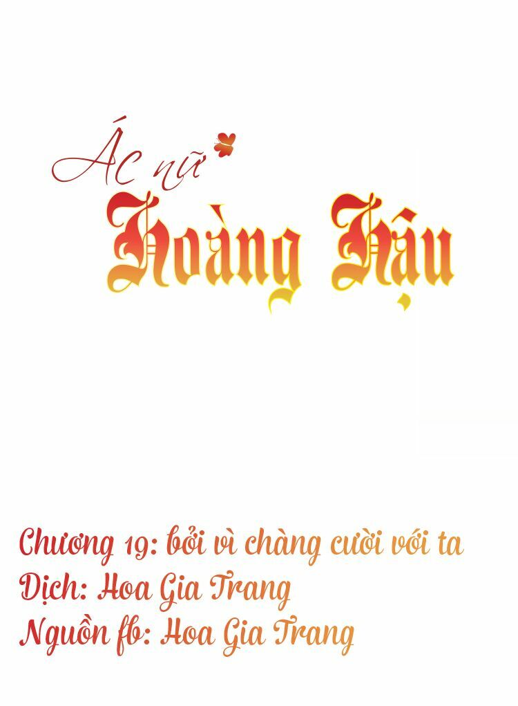 Ác nữ hoàng hậu: Chapter 19