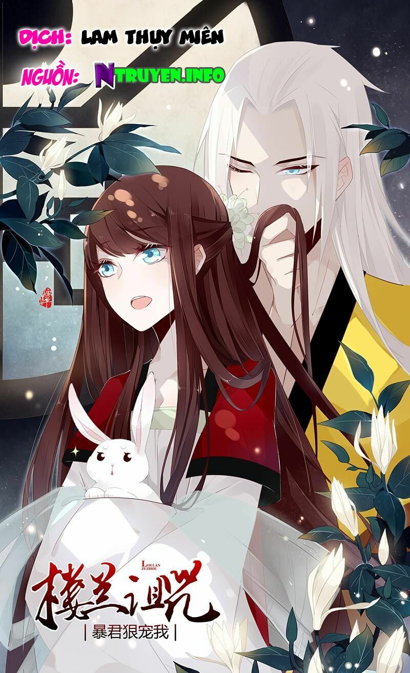 Lời Nguyền Lâu Lan: Bạo Quân Hung Ác Sủng Ái Ta: Chapter 45