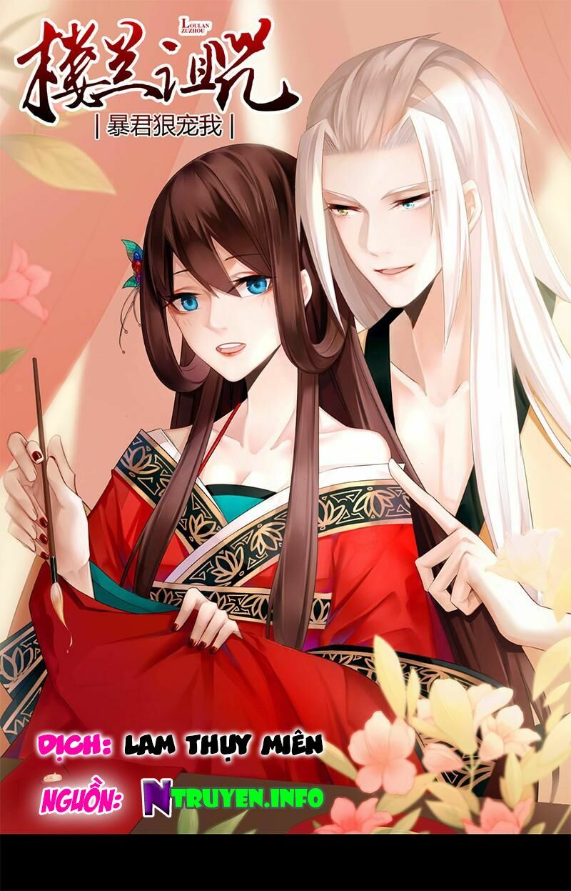 Lời Nguyền Lâu Lan: Bạo Quân Hung Ác Sủng Ái Ta: Chapter 67