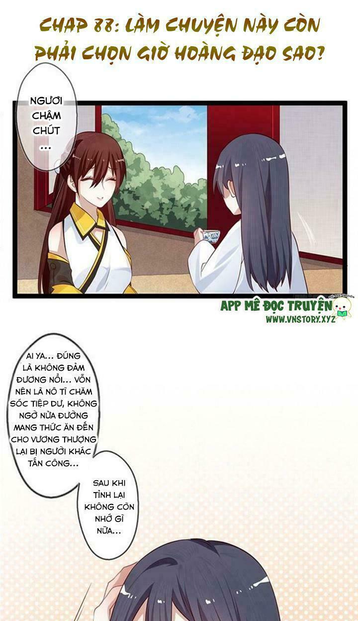 Lời Nguyền Lâu Lan: Bạo Quân Hung Ác Sủng Ái Ta: Chapter 88: Làm chuyện này còn phải chọn giờ hoàng đạo sao