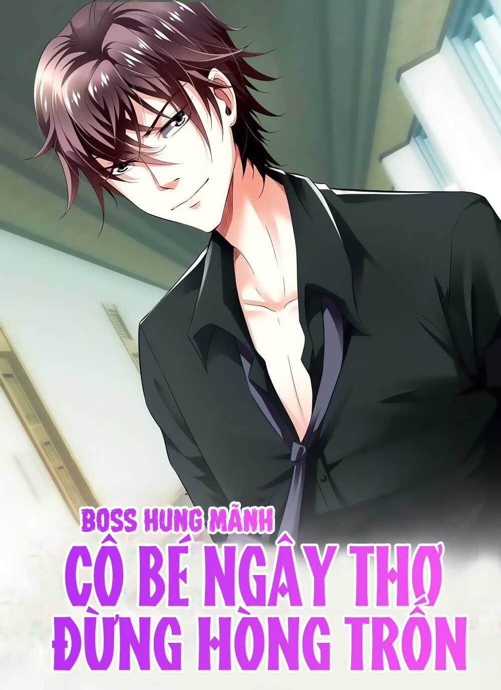Boss Hung Mãnh Cô Bé Ngây Thơ Đừng Hòng Trốn: Chapter 2