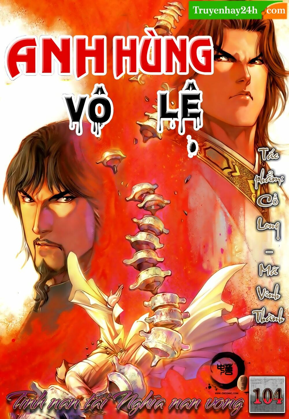 Anh Hùng Vô Lệ: Chapter 104: Tình nan tái Nghĩa nan vong
