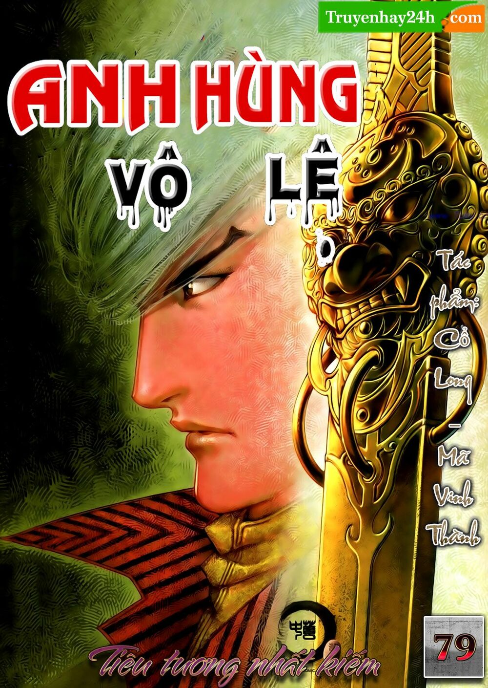 Anh Hùng Vô Lệ: Chapter 79
