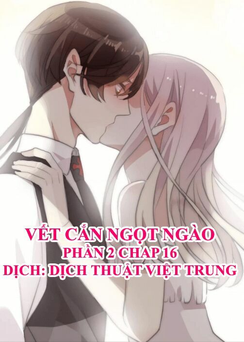 Vết Cắn Ngọt Ngào 2: Chapter 17