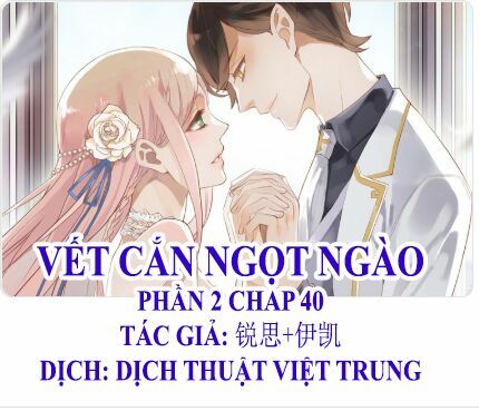 Vết Cắn Ngọt Ngào 2: Chapter 41