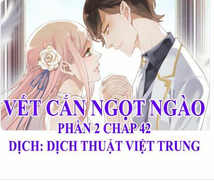 Vết Cắn Ngọt Ngào 2: Chapter 43