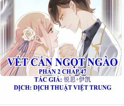 Vết Cắn Ngọt Ngào 2: Chapter 48