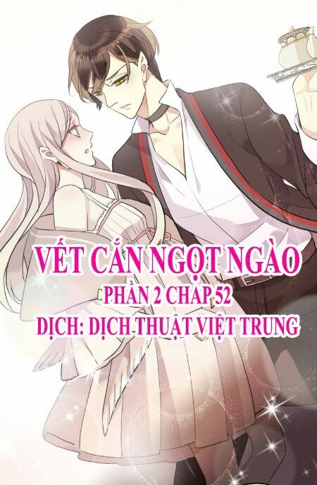 Vết Cắn Ngọt Ngào 2: Chapter 53