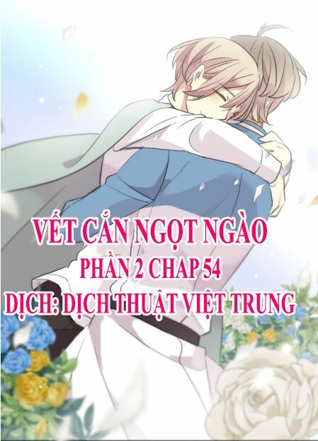Vết Cắn Ngọt Ngào 2: Chapter 55