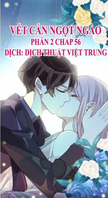 Vết Cắn Ngọt Ngào 2: Chapter 57
