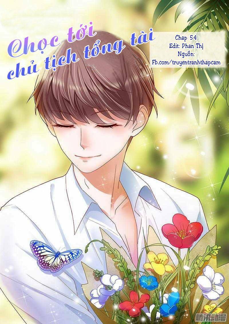 Nhạ Thượng Thủ Tịch Tổng Tài: Chapter 54