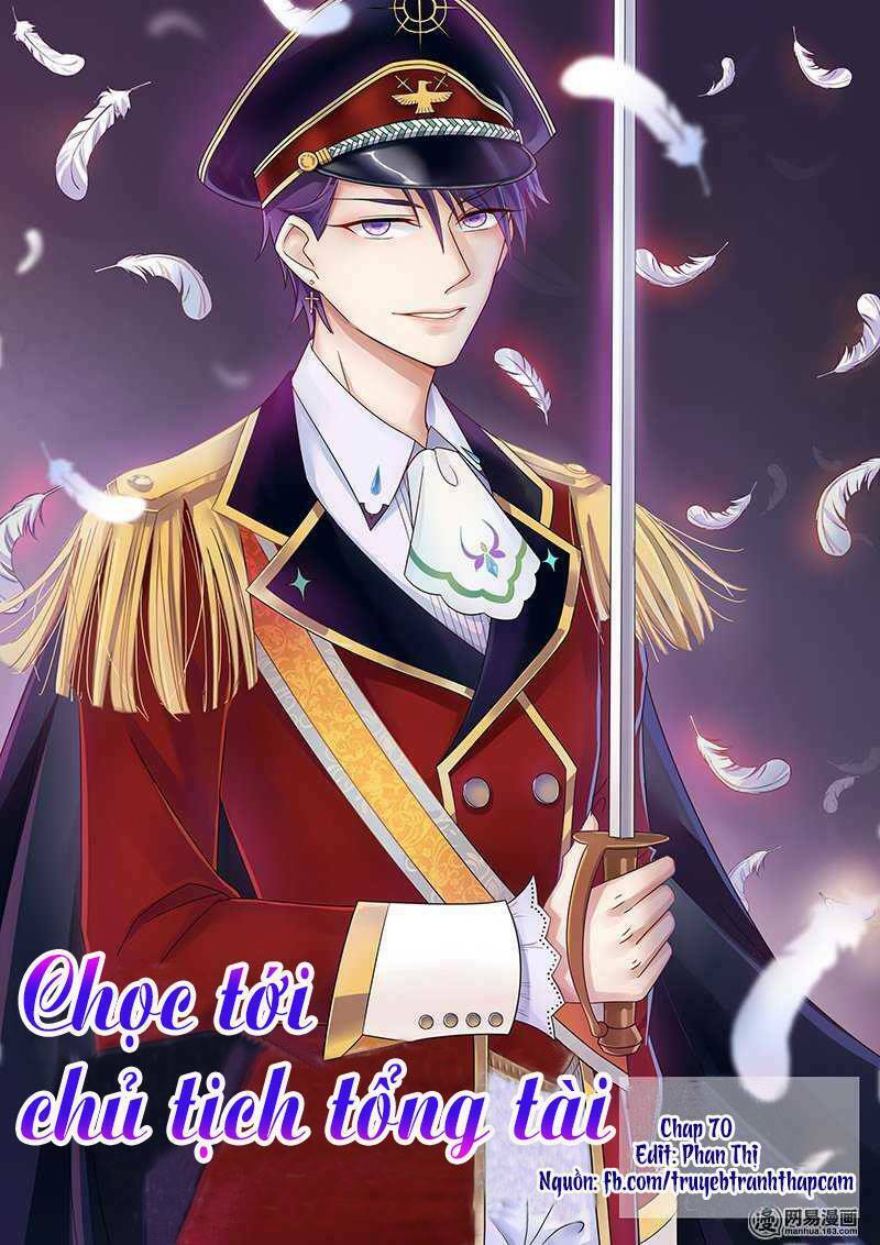 Nhạ Thượng Thủ Tịch Tổng Tài: Chapter 70