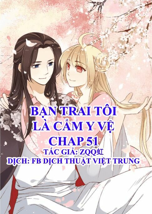 Bạn Trai Tôi Là Cẩm Y Vệ: Chapter 51