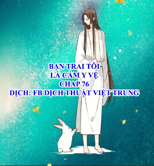 Bạn Trai Tôi Là Cẩm Y Vệ: Chapter 76