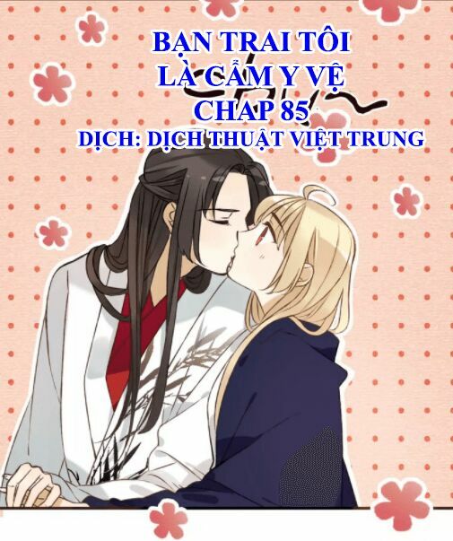 Bạn Trai Tôi Là Cẩm Y Vệ: Chapter 85