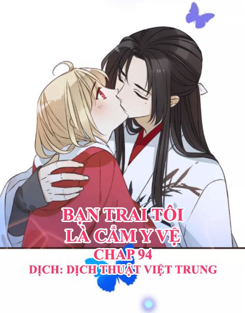 Bạn Trai Tôi Là Cẩm Y Vệ: Chapter 94