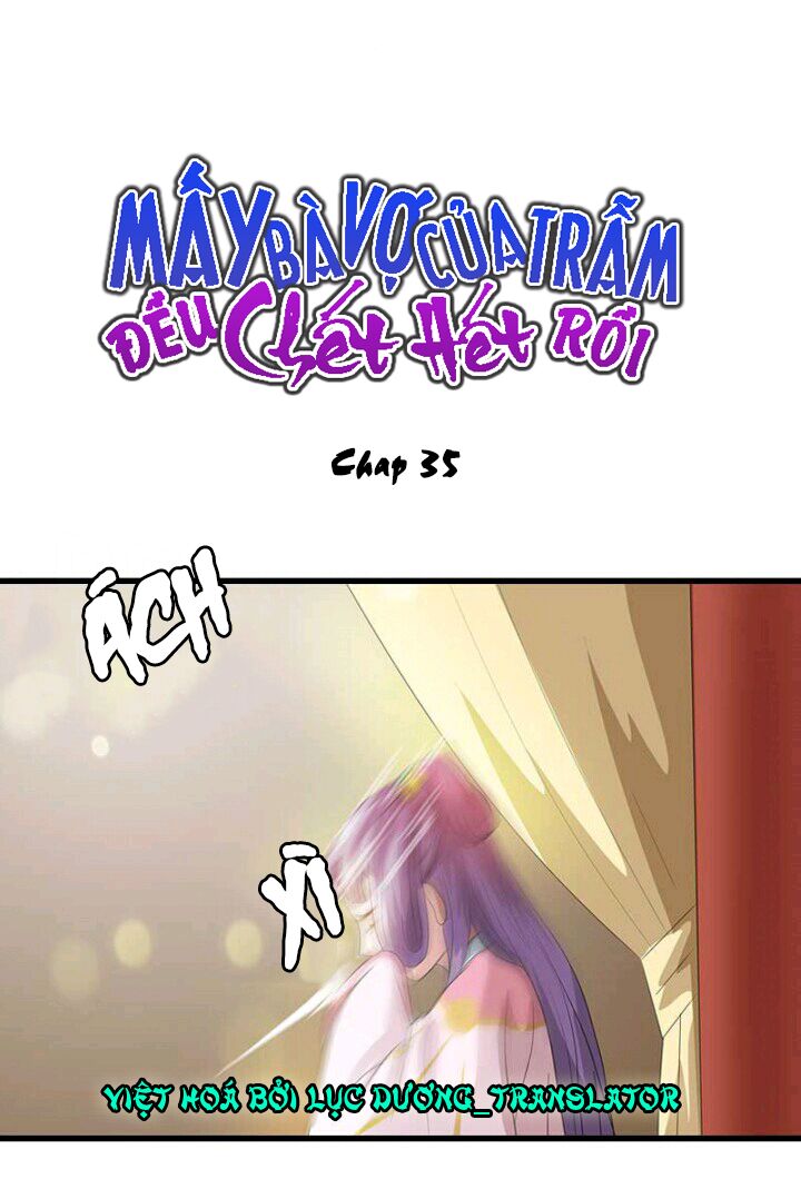 Mấy Bà Vợ Của Trẫm Đều Chết Hết Rồi: Chapter 35