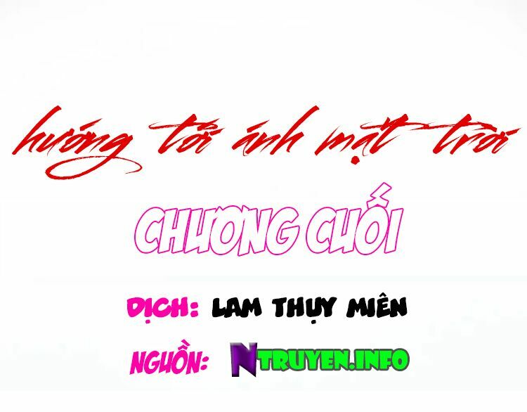 Hướng Tới Ánh Mặt Trời: Chapter 87: - End