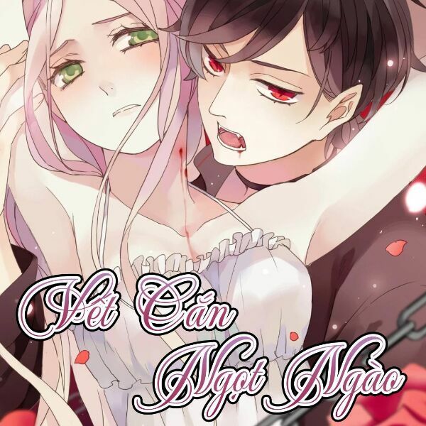 Vết Cắn Ngọt Ngào: Chapter 29
