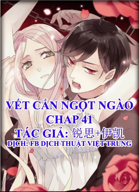 Vết Cắn Ngọt Ngào: Chapter 41