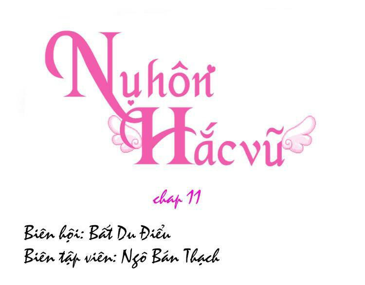 Nụ Hôn Hắc Vũ: Chapter 11