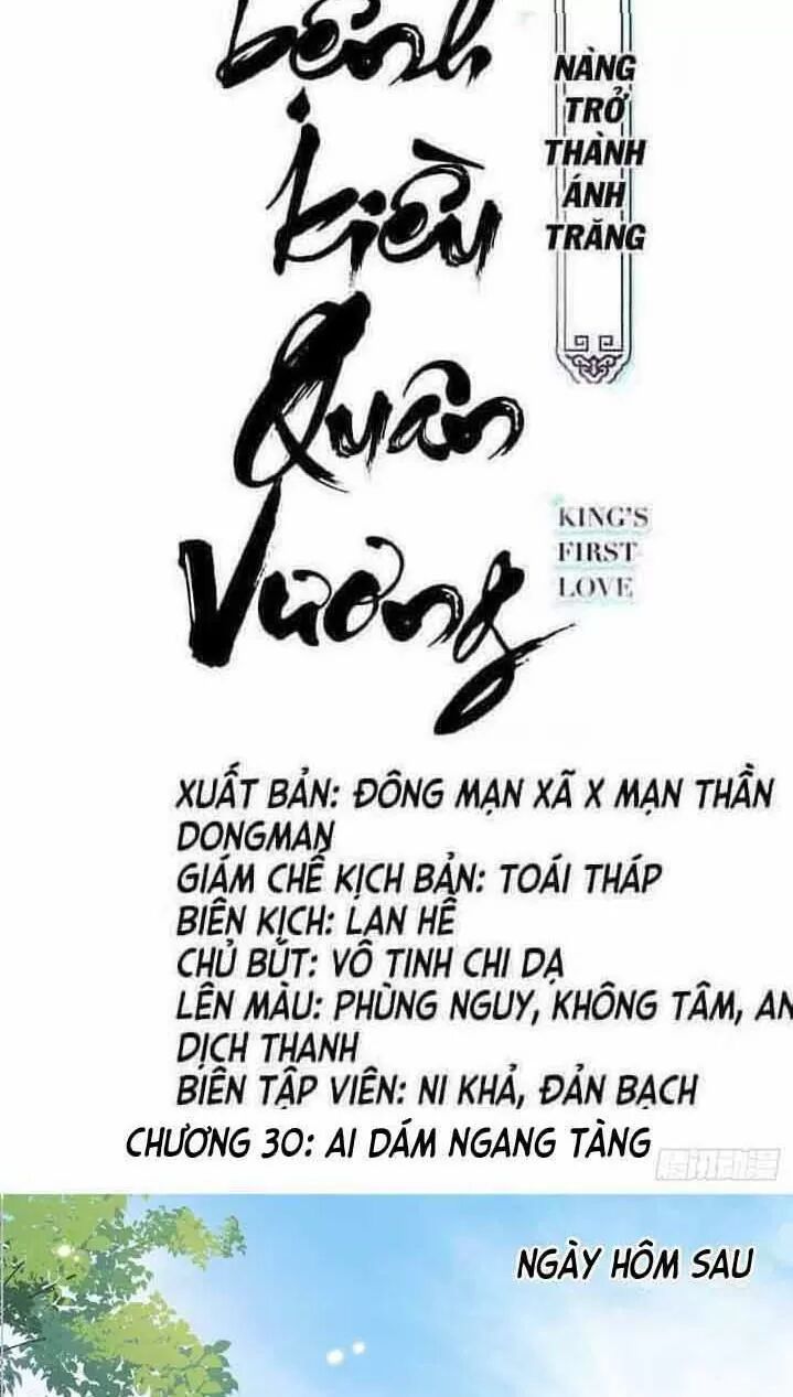 Nàng Trở Thành Bạch Nguyệt Quang Của Vương Gia Bệnh Kiều: Chapter 30: Ai dám ngang tàng