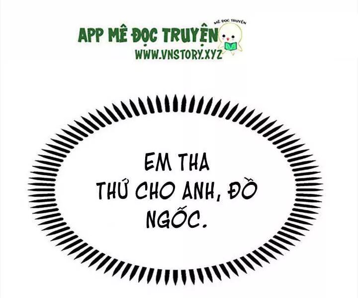 Đế Thiếu Chuyên Sủng Hắc Đạo Thê: Chapter 124: Tha thứ cho anh rồi, đồ ngốc