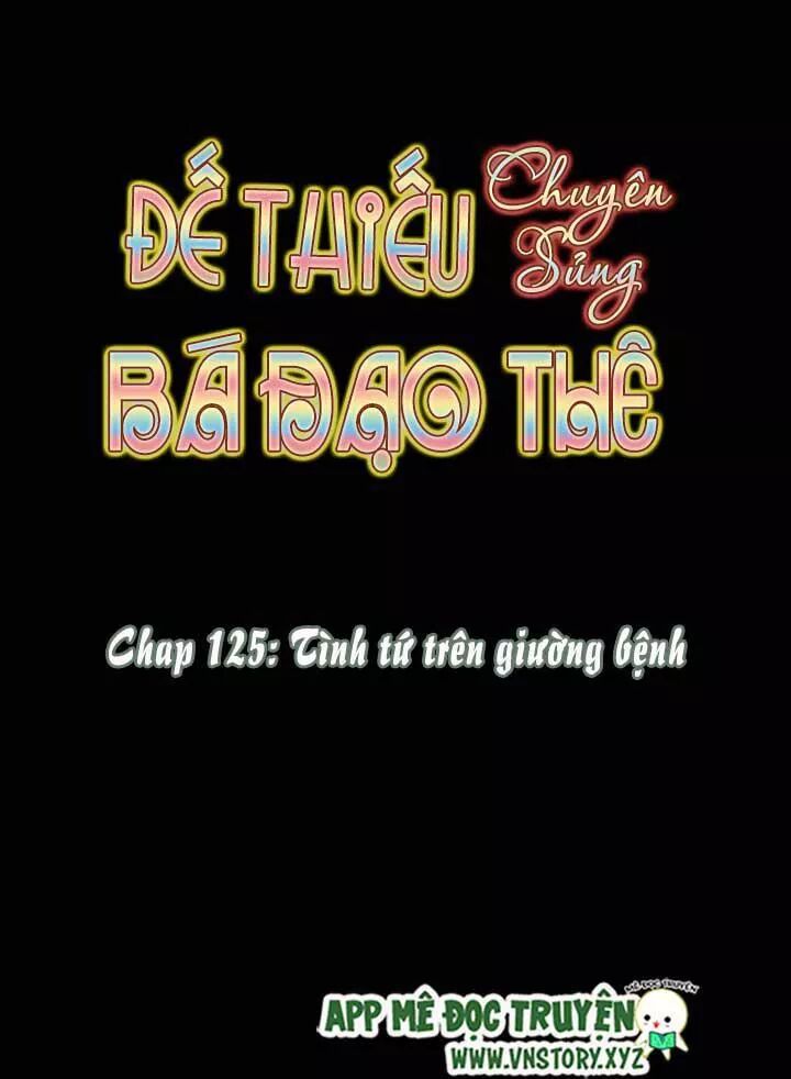 Đế Thiếu Chuyên Sủng Hắc Đạo Thê: Chapter 125: Tình tứ trên giường bệnh