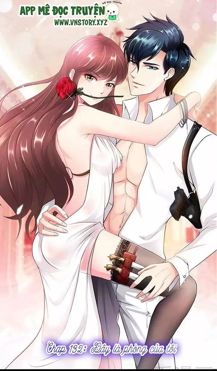 Đế Thiếu Chuyên Sủng Hắc Đạo Thê: Chapter 132: Chính là phòng tôi