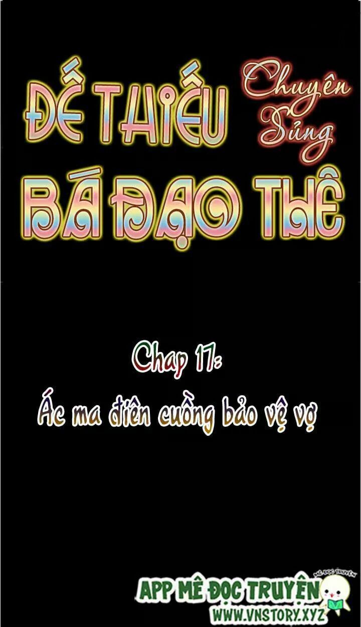 Đế Thiếu Chuyên Sủng Hắc Đạo Thê: Chapter 17