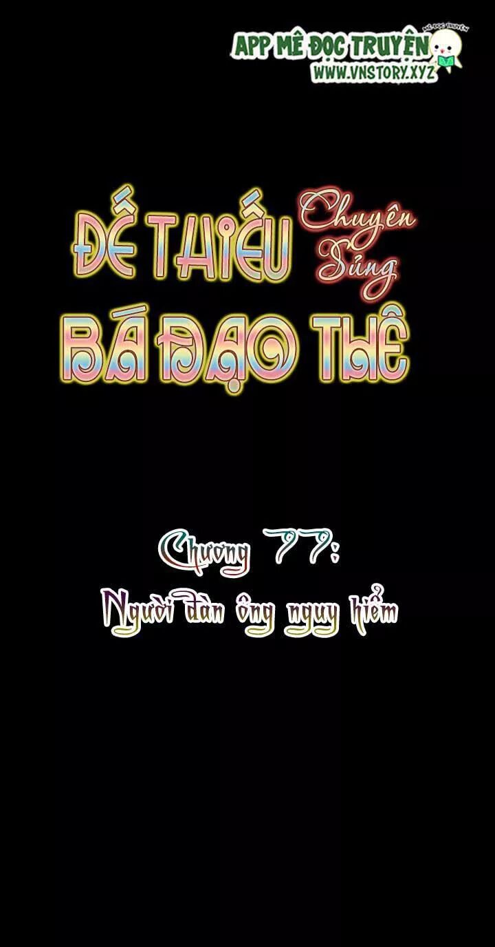 Đế Thiếu Chuyên Sủng Hắc Đạo Thê: Chapter 77: Người đàn ông nguy hiểm