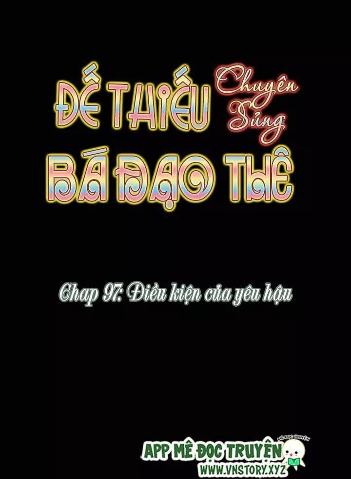 Đế Thiếu Chuyên Sủng Hắc Đạo Thê: Chapter 97: Điều kiện của yêu hậu