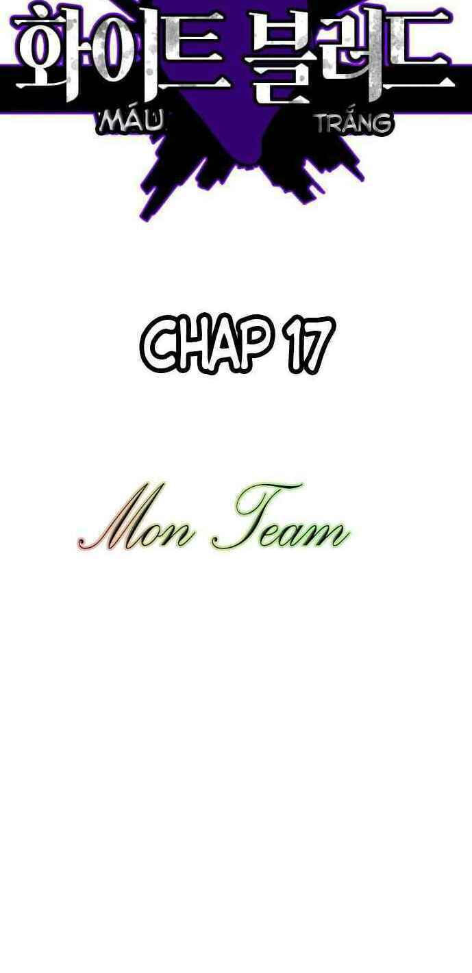 Máu trắng: Chapter 17