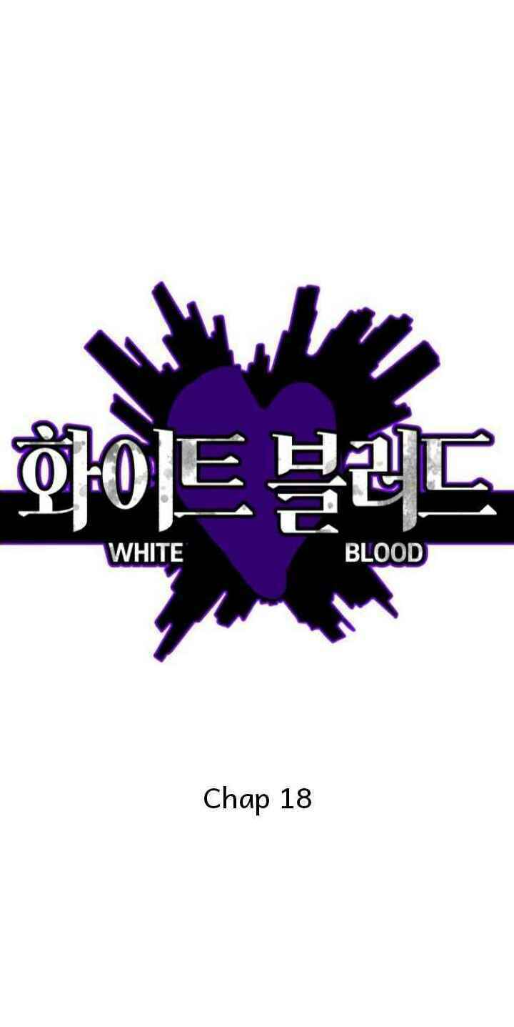 Máu trắng: Chapter 18