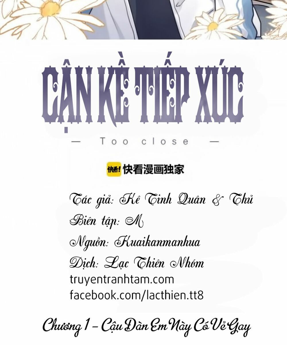 Cận Kề Tiếp Xúc: Chapter 1