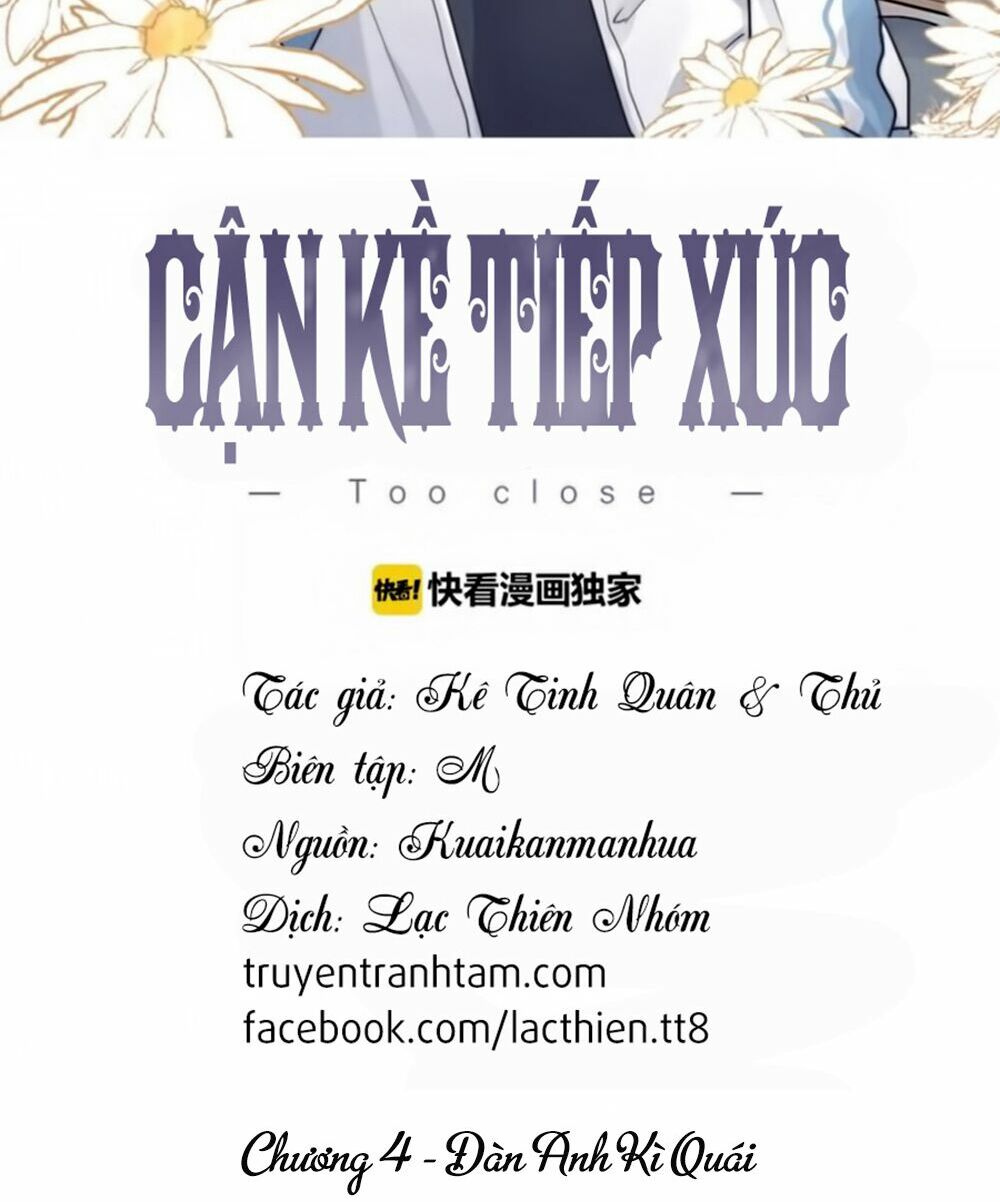 Cận Kề Tiếp Xúc: Chapter 4