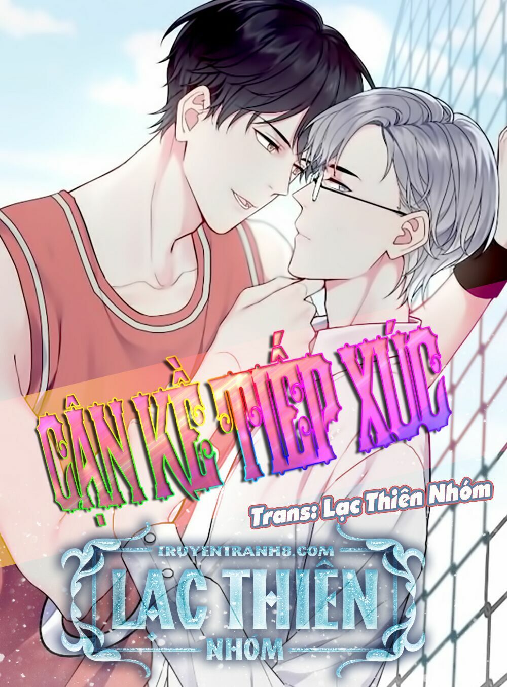 Cận Kề Tiếp Xúc: Chapter 74